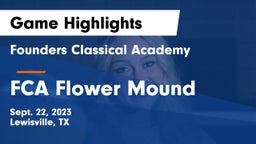 Founders Classical Academy  vs FCA Flower Mound  Game Highlights - Sept. 22, 2023