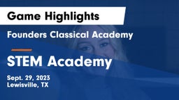 Founders Classical Academy  vs STEM Academy  Game Highlights - Sept. 29, 2023