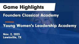Founders Classical Academy  vs Young Women's Leadership Academy Game Highlights - Nov. 2, 2023