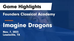 Founders Classical Academy  vs Imagine Dragons Game Highlights - Nov. 7, 2023