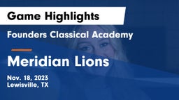 Founders Classical Academy  vs Meridian Lions Game Highlights - Nov. 18, 2023