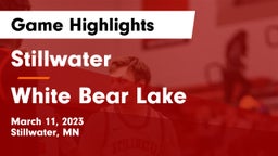 Stillwater  vs White Bear Lake  Game Highlights - March 11, 2023