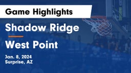 Shadow Ridge  vs West Point  Game Highlights - Jan. 8, 2024