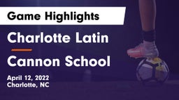 Charlotte Latin  vs Cannon School Game Highlights - April 12, 2022