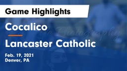 Cocalico  vs Lancaster Catholic  Game Highlights - Feb. 19, 2021
