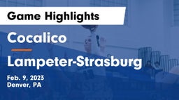 Cocalico  vs Lampeter-Strasburg  Game Highlights - Feb. 9, 2023