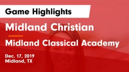 Midland Christian  vs Midland Classical Academy Game Highlights - Dec. 17, 2019