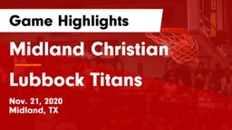Midland Christian  vs Lubbock Titans Game Highlights - Nov. 21, 2020