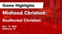 Midland Christian  vs Southcrest Christian  Game Highlights - Dec. 12, 2020