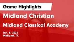 Midland Christian  vs Midland Classical Academy Game Highlights - Jan. 5, 2021