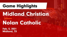 Midland Christian  vs Nolan Catholic  Game Highlights - Feb. 5, 2021