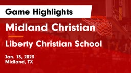 Midland Christian  vs Liberty Christian School  Game Highlights - Jan. 13, 2023