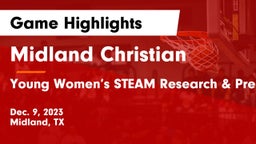 Midland Christian  vs Young Women’s STEAM Research & Preparatory Academy Game Highlights - Dec. 9, 2023