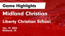 Midland Christian  vs Liberty Christian School  Game Highlights - Jan. 19, 2024