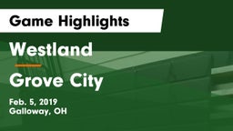 Westland  vs Grove City  Game Highlights - Feb. 5, 2019