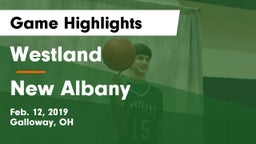 Westland  vs New Albany  Game Highlights - Feb. 12, 2019