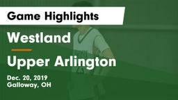Westland  vs Upper Arlington  Game Highlights - Dec. 20, 2019