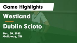 Westland  vs Dublin Scioto  Game Highlights - Dec. 30, 2019