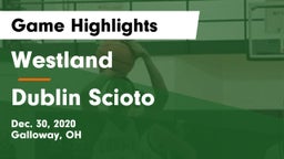 Westland  vs Dublin Scioto  Game Highlights - Dec. 30, 2020