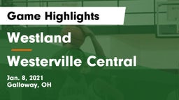 Westland  vs Westerville Central  Game Highlights - Jan. 8, 2021