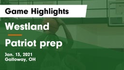 Westland  vs Patriot prep Game Highlights - Jan. 13, 2021