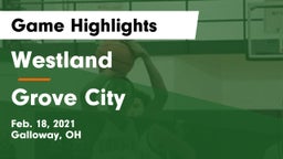 Westland  vs Grove City  Game Highlights - Feb. 18, 2021