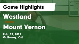 Westland  vs Mount Vernon  Game Highlights - Feb. 23, 2021