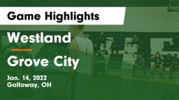 Westland  vs Grove City  Game Highlights - Jan. 14, 2022