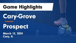 Cary-Grove  vs Prospect  Game Highlights - March 12, 2024