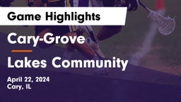 Cary-Grove  vs Lakes Community  Game Highlights - April 22, 2024