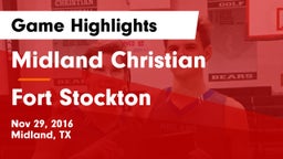 Midland Christian  vs Fort Stockton  Game Highlights - Nov 29, 2016