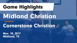 Midland Christian  vs Cornerstone Christian  Game Highlights - Nov. 18, 2017