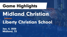 Midland Christian  vs Liberty Christian School  Game Highlights - Jan. 4, 2020