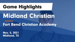 Midland Christian  vs Fort Bend Christian Academy Game Highlights - Nov. 5, 2021