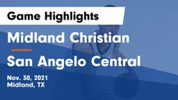Midland Christian  vs San Angelo Central  Game Highlights - Nov. 30, 2021