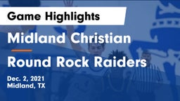Midland Christian  vs Round Rock Raiders  Game Highlights - Dec. 2, 2021