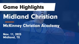Midland Christian  vs McKinney Christian Academy Game Highlights - Nov. 11, 2023