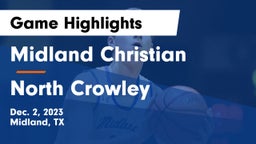 Midland Christian  vs North Crowley  Game Highlights - Dec. 2, 2023
