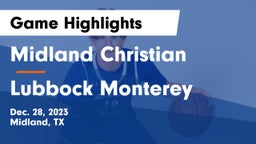 Midland Christian  vs Lubbock Monterey  Game Highlights - Dec. 28, 2023