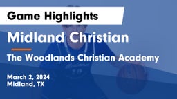 Midland Christian  vs The Woodlands Christian Academy Game Highlights - March 2, 2024