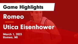 Romeo  vs Utica Eisenhower  Game Highlights - March 1, 2023