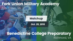 Matchup: Fork Union Military  vs. Benedictine College Preparatory  2016