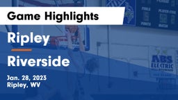 Ripley  vs Riverside  Game Highlights - Jan. 28, 2023