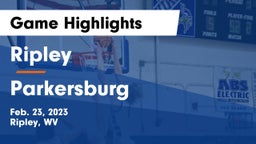 Ripley  vs Parkersburg  Game Highlights - Feb. 23, 2023