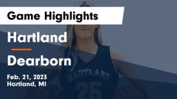 Hartland  vs Dearborn  Game Highlights - Feb. 21, 2023