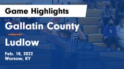 Gallatin County  vs Ludlow  Game Highlights - Feb. 18, 2022