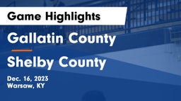 Gallatin County  vs Shelby County  Game Highlights - Dec. 16, 2023