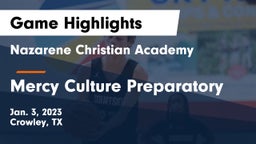 Nazarene Christian Academy  vs Mercy Culture Preparatory Game Highlights - Jan. 3, 2023