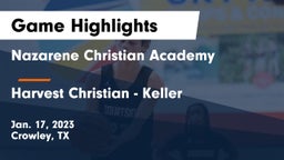 Nazarene Christian Academy  vs Harvest Christian - Keller Game Highlights - Jan. 17, 2023