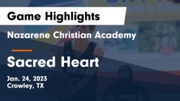 Nazarene Christian Academy  vs Sacred Heart  Game Highlights - Jan. 24, 2023